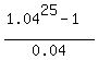 %281.04%5E25-1%29%2F0.04
