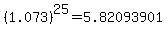 %281.073%29%5E25=5.82093901