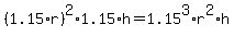%281.15%2Ar%29%5E2%2A1.15%2Ah+=+1.15%5E3%2Ar%5E2%2Ah