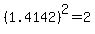 %281.4142%29%5E2=2