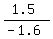 %281.5%29%2F%28-1.6%29