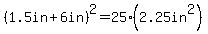%281.5in%2B6in%29%5E2=25%282.25in%5E2%29
