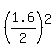 %281.6%2F2%29%5E2