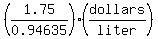 %281.75%2F0.94635%29%28dollars%2Fliter%29