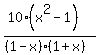 %2810%28x%5E2-1%29%29%2F%28%281-x%29%281%2Bx%29%29