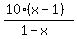 %2810%28x-1%29%29%2F%281-x%29