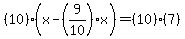 %2810%29%28x-%289%2F10%29x%29=%2810%29%287%29
