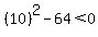 %2810%29%5E2-64%3C0
