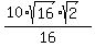 %2810%2Asqrt%2816%29%2Asqrt%282%29%29%2F16