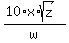 %2810%2Ax%2Asqrt%28z%29%29%2Fw