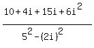 %2810%2B+4i%2B15i%2B6i%5E2%29%2F%285%5E2-%282i%29%5E2%29