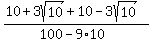 %2810%2B3sqrt%2810%29%2B10-3sqrt%2810%29%29%2F%28100-9%2A10%29