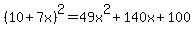 %2810%2B7x%29%5E2=49x%5E2%2B140x%2B100
