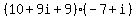 %2810%2B9i%2B9%29%28-7%2B+i%29