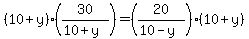 %2810%2By%29%2A%2830%2F%2810%2By%29%29+=+%2820%2F%2810-y%29%29%2A%2810%2By%29