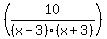 %2810%2F%28x-3%29%28x%2B3%29%29