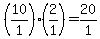 %2810%2F1%29%2A%282%2F1%29=20%2F1