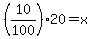 %2810%2F100%29+%2A+20+=+x
