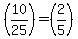 %2810%2F25%29=%282%2F5%29