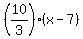 %2810%2F3%29%2A%28x-7%29