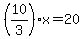 %2810%2F3%29x=20