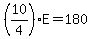%2810%2F4%29E=180