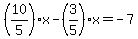 %2810%2F5%29%2Ax-%283%2F5%29x=-7