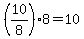 %2810%2F8%29%2A8=10