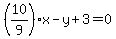 %2810%2F9%29x-y%2B3=0