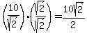 %2810%2Fsqrt%282%29%29%28sqrt%282%29%2Fsqrt%282%29%29=10sqrt%282%29%2F2