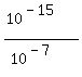 %2810%5E%28-15%29%29%2F%2810%5E%28-7%29%29