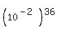 %2810%5E%28-2%29%29%5E36
