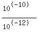 %2810%5E-10%29%2F%2810%5E-12%29