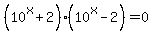 %2810%5Ex%2B2%29%2810%5Ex-2%29=0