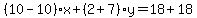 %2810-10%29%2Ax%2B%282%2B7%29y=18%2B18