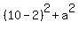 %2810-2%29%5E2+%2B+a%5E2