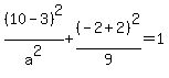 %2810-3%29%5E2%2Fa%5E2+%2B%28-2%2B2%29%5E2%2F9=1