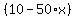 %2810-50%2Ax%29