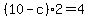 %2810-c%292=4
