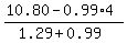 %2810.80-0.99%2A4%29%2F%281.29%2B0.99%29