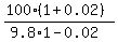 %28100%2A%281%2B0.02%29%29%2F%289.8%2A1-0.02%29