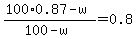 %28100%2A0.87-w%29%2F%28100-w%29=0.8