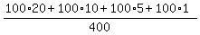 %28100%2A20+%2B+100%2A10+%2B+100%2A5+%2B+100%2A1%29%2F400