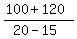 %28100%2B120%29%2F%2820-15%29