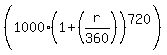 %281000%281%2B%28r%2F360%29%29%5E720%29