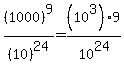 %281000%29%5E9+%2F+%2810%29%5E24=%2810%5E3%299%2F10%5E24