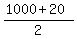 %281000%2B20%29%2F2