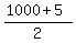 %281000%2B5%29%2F2