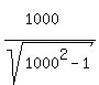 %281000%5E%22%22%29%2Fsqrt%281000%5E2-1%29