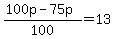 %28100p-75p%29%2F100=13